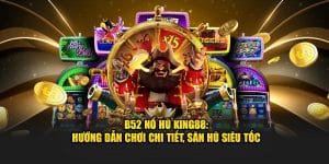 B52 nổ hũ