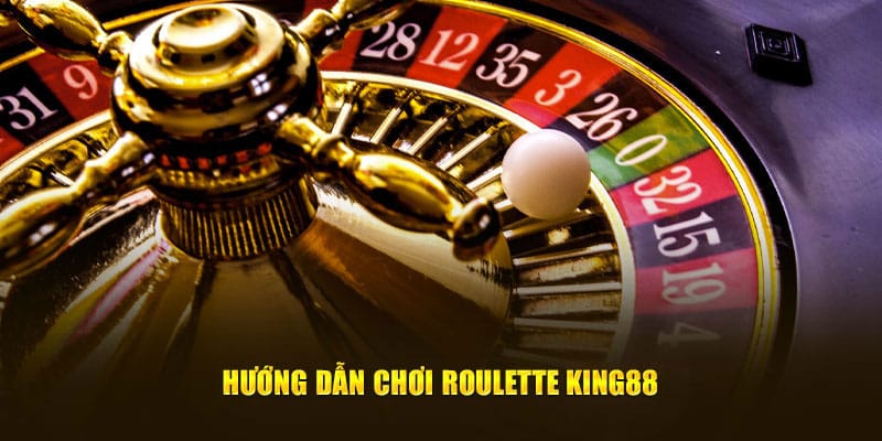 Hướng dẫn chơi Roulette KING88 