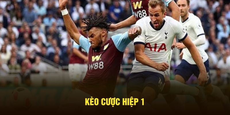 Kèo cược hiệp 1